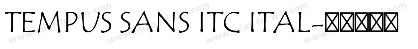 TEMPUS SANS ITC ITAL字体转换